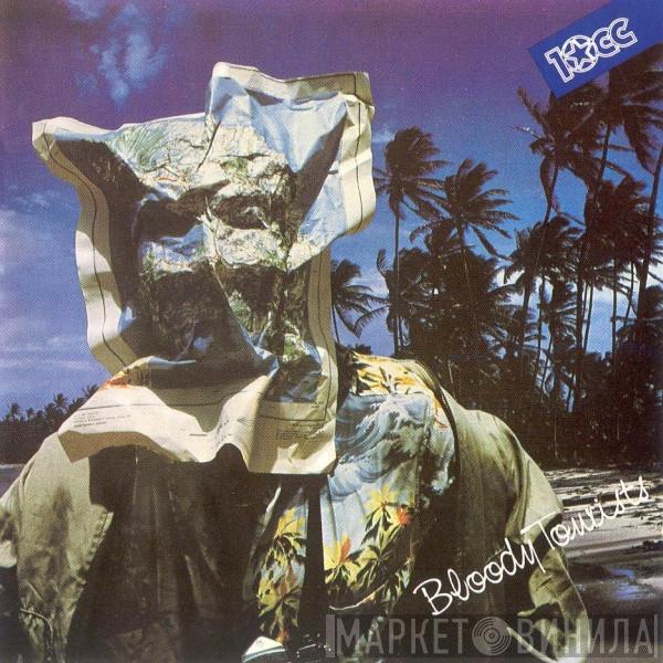  10cc  - Bloody Tourists