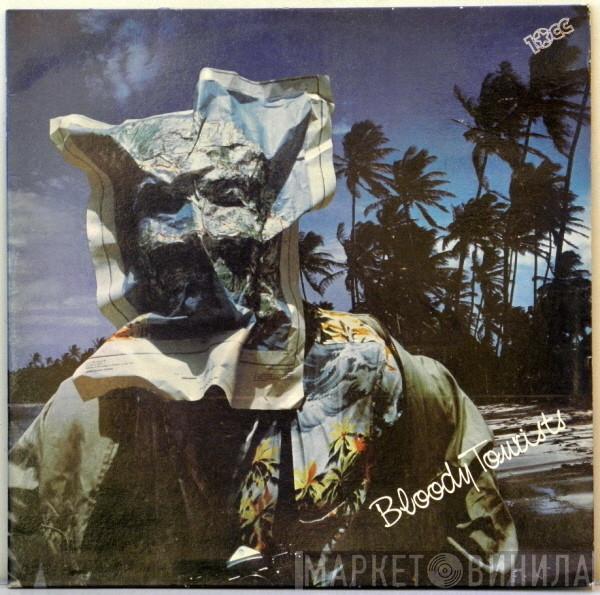  10cc  - Bloody Tourists