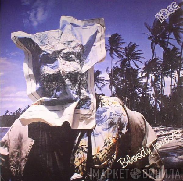  10cc  - Bloody Tourists