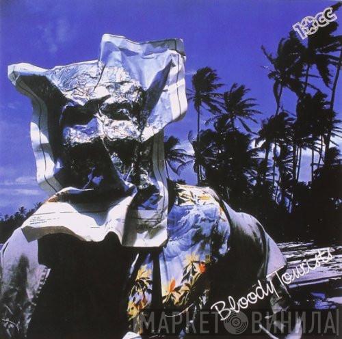 10cc  - Bloody Tourists