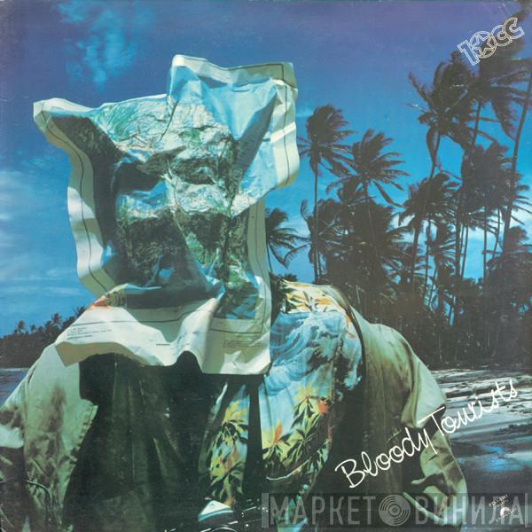  10cc  - Bloody Tourists