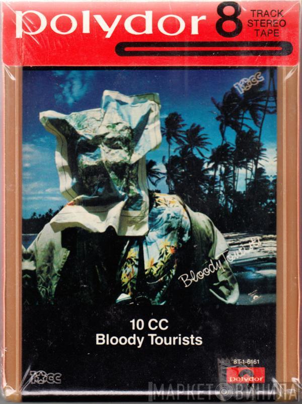  10cc  - Bloody Tourists