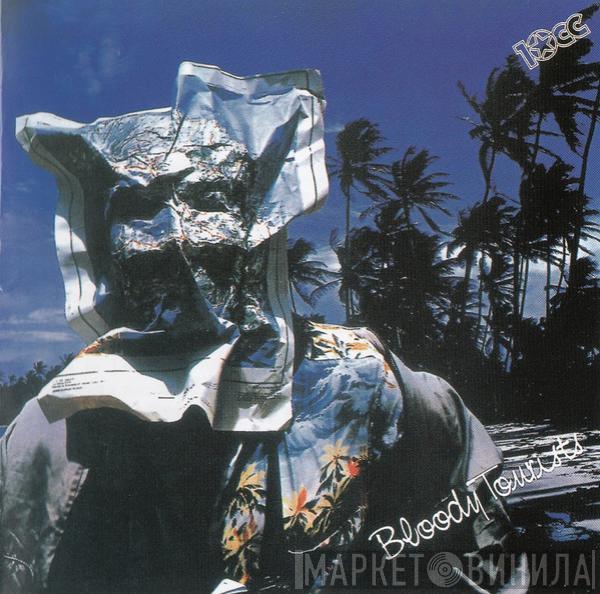  10cc  - Bloody Tourists