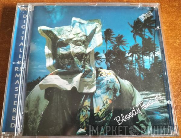  10cc  - Bloody Tourists