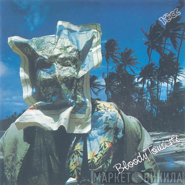  10cc  - Bloody Tourists