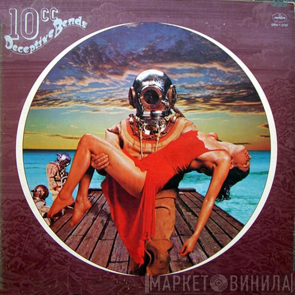  10cc  - Deceptive Bends