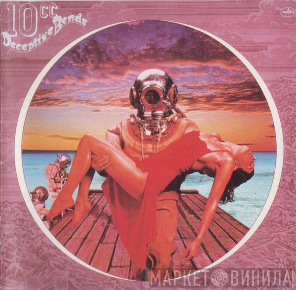  10cc  - Deceptive Bends