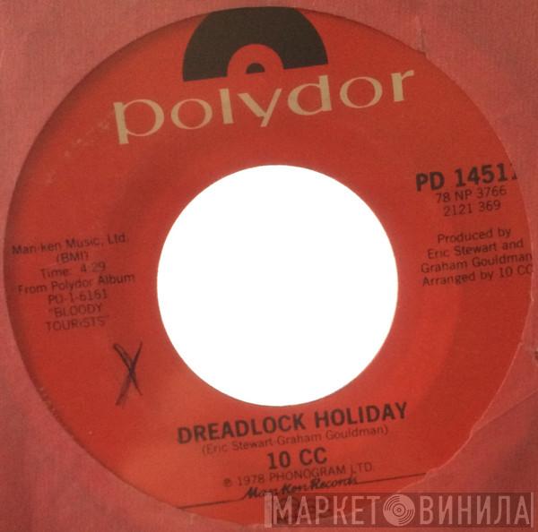  10cc  - Dreadlock Holiday