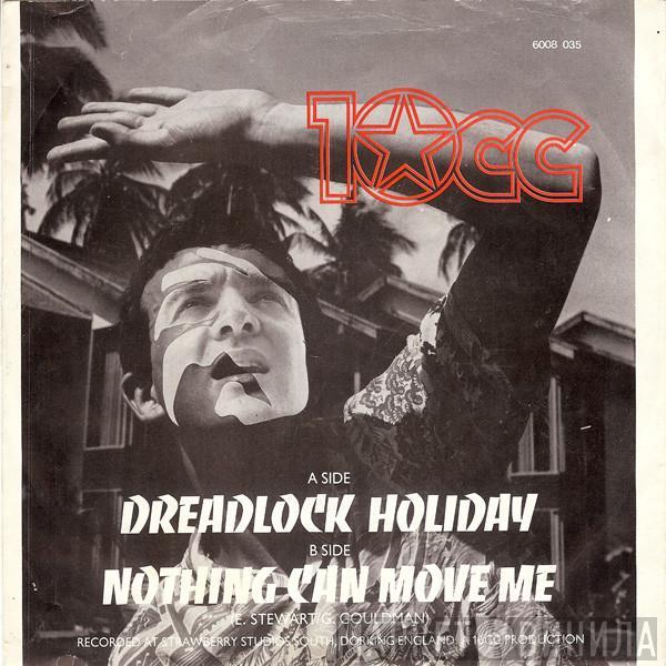  10cc  - Dreadlock Holiday