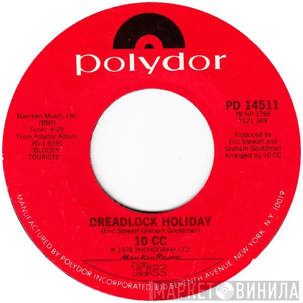  10cc  - Dreadlock Holiday