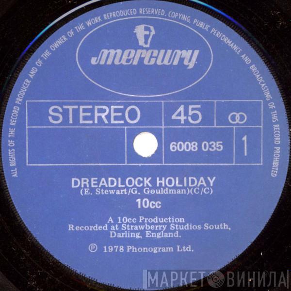  10cc  - Dreadlock Holiday