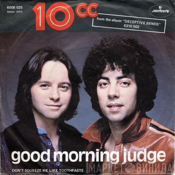  10cc  - Good Morning Judge