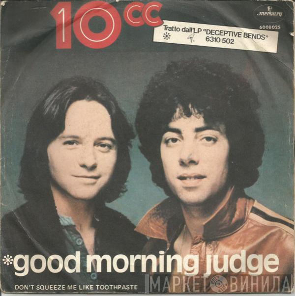  10cc  - Good Morning Judge