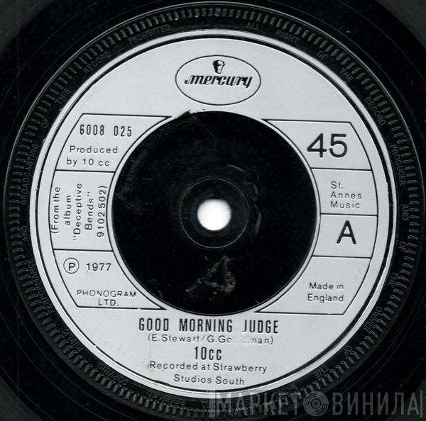  10cc  - Good Morning Judge