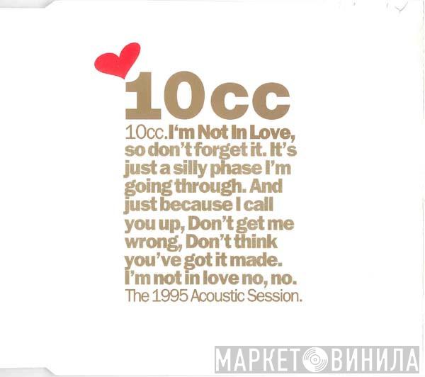  10cc  - I'm Not In Love (Acoustic Session '95)