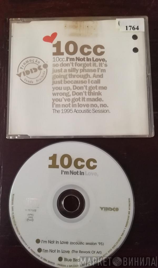  10cc  - I'm Not In Love (The 1995 Acoustic Session)