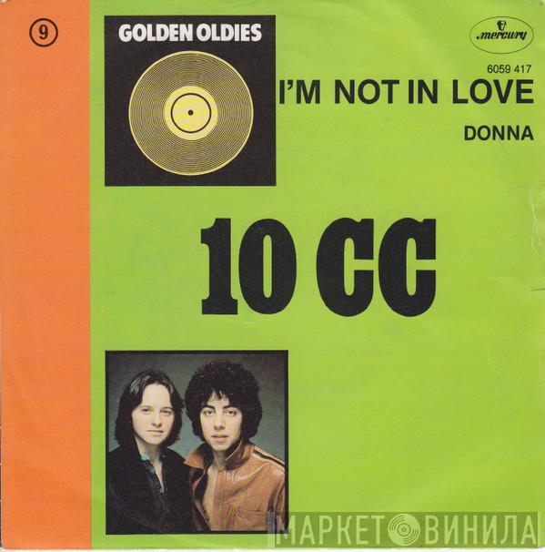 10cc - I'm Not In Love