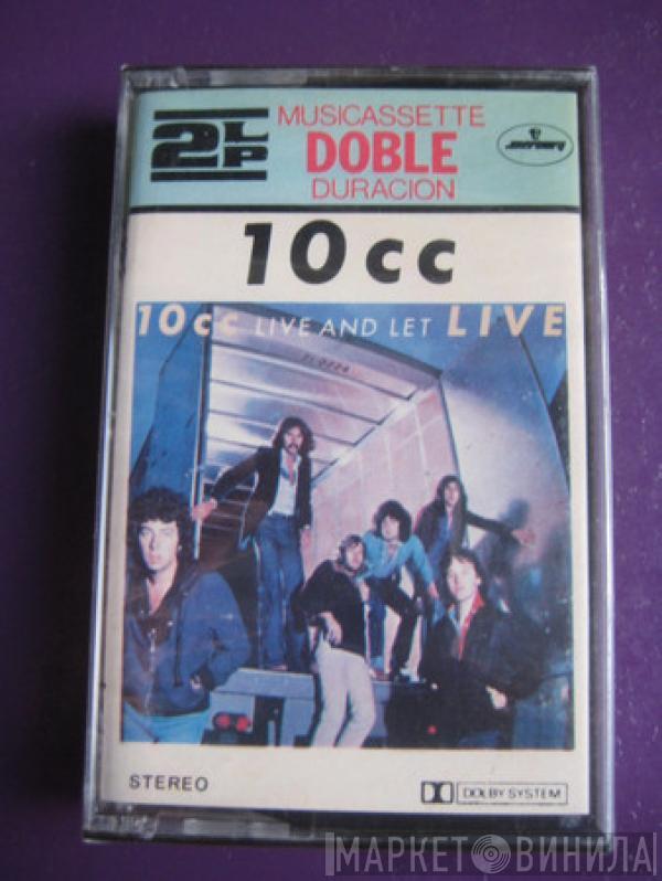  10cc  - Live And Let Live