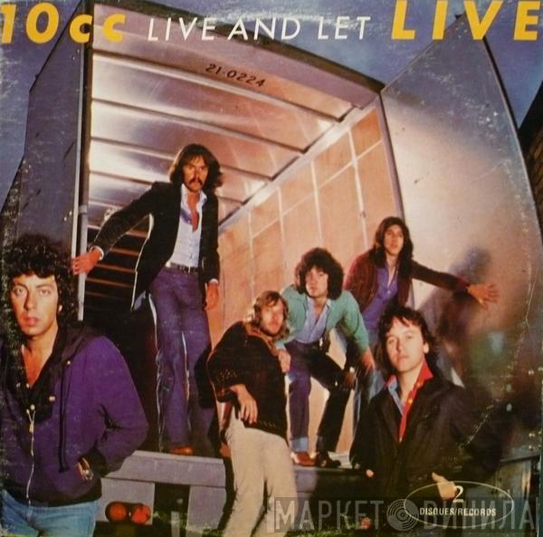  10cc  - Live And Let Live