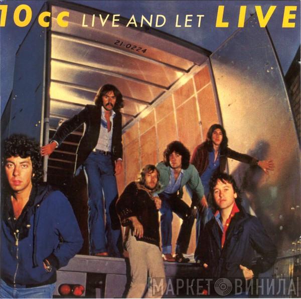 10cc - Live And Let Live
