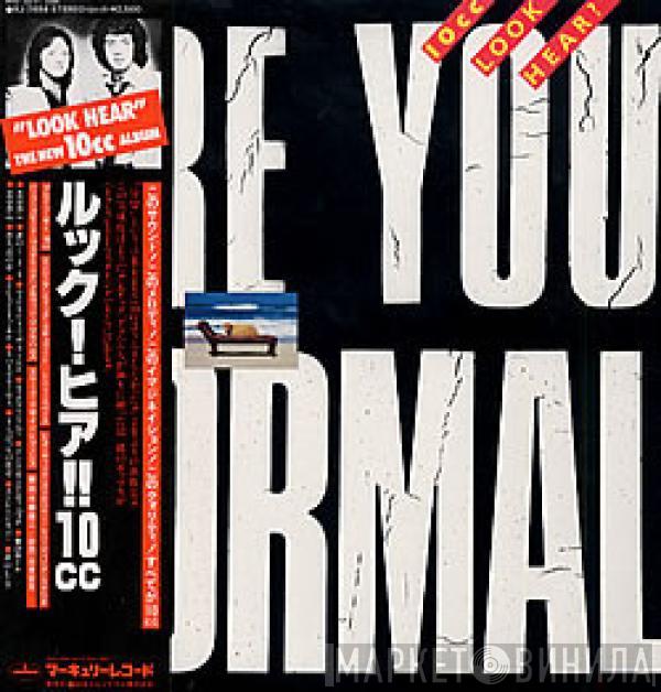  10cc  - Look Hear?