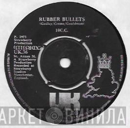  10cc  - Rubber Bullets