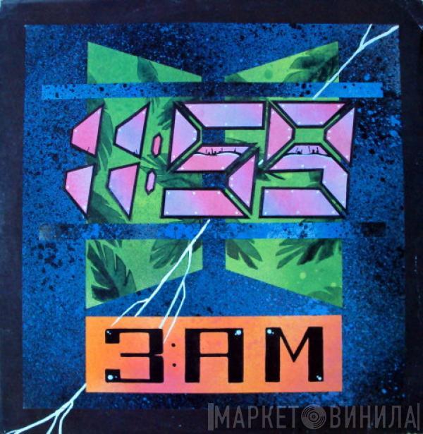 11:59 - 3.AM