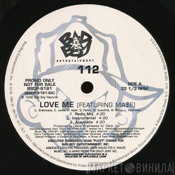 112 - Love Me