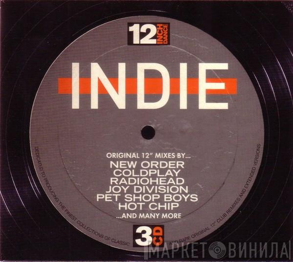  - 12 Inch Dance Indie