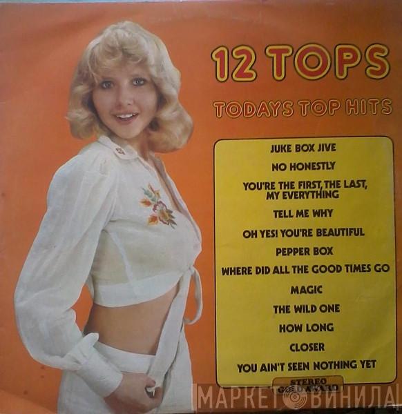  - 12 Tops - Todays Top Hits