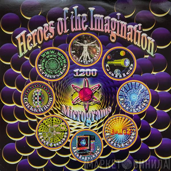  1200 Mics  - Heroes Of The Imagination