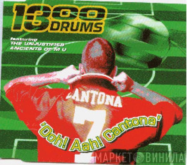 1300 Drums, The Unjustified Ancients Of M U - Ooh! Aah! Cantona