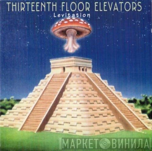  13th Floor Elevators  - Levitation / Live In Concert