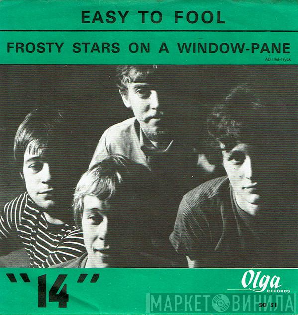 14 - Easy To Fool / Frosty Stars On A Window-Pane