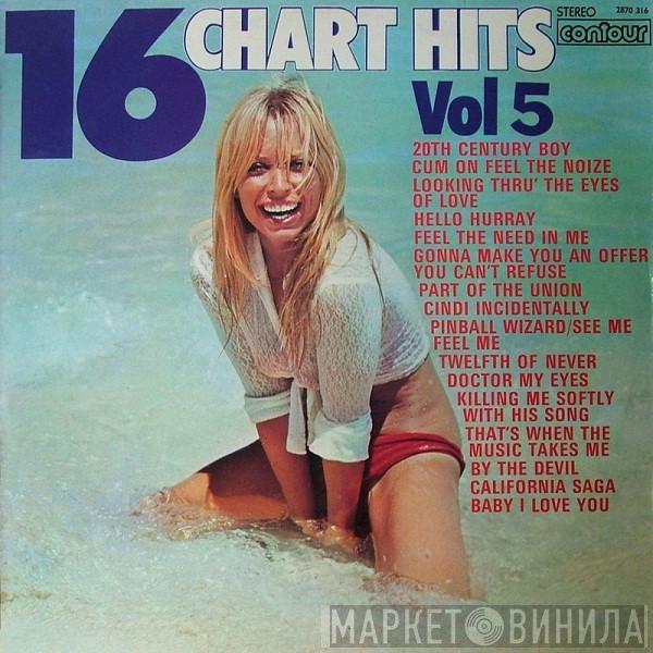  - 16 Chart Hits Vol 5