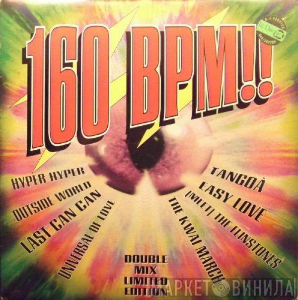  - 160 BPM!!