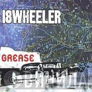 18 Wheeler - Grease