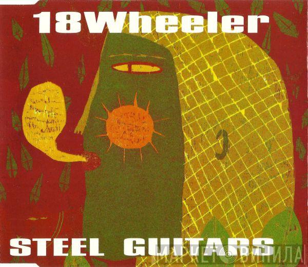 18 Wheeler - Steel Guitars