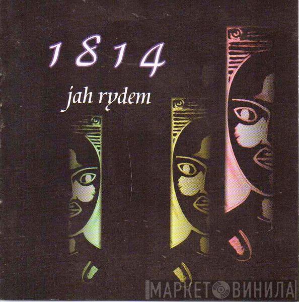 1814 - Jah Rydem