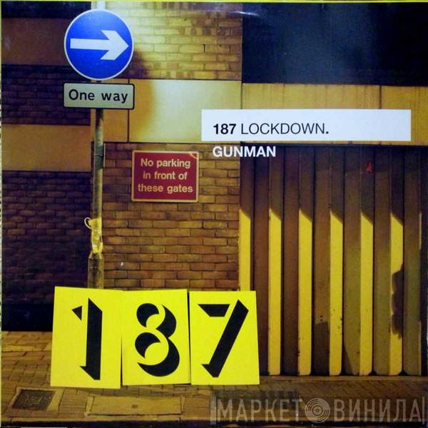  187 Lockdown  - Gunman