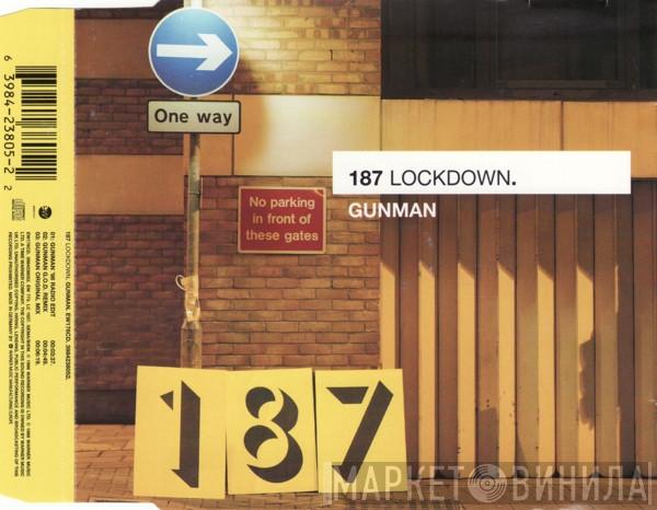 187 Lockdown - Gunman
