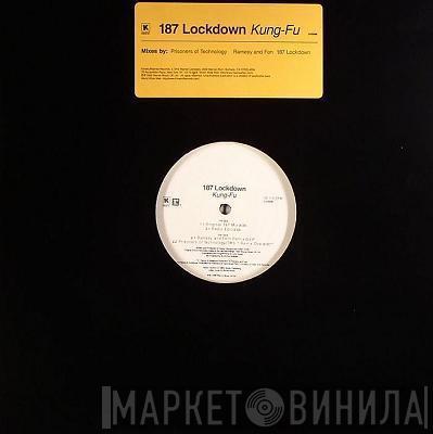  187 Lockdown  - Kung-Fu