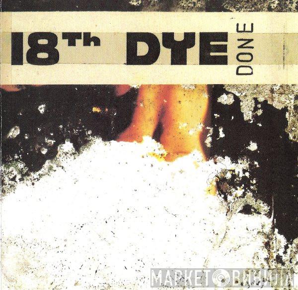 18th Dye - Done