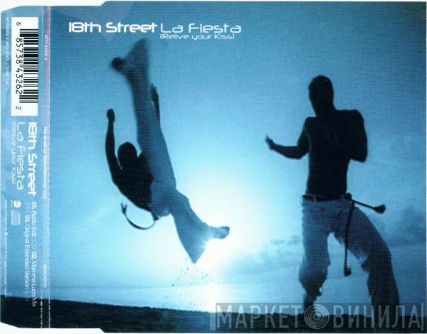 18th Street  - La Fiesta (Relive Your Kiss)