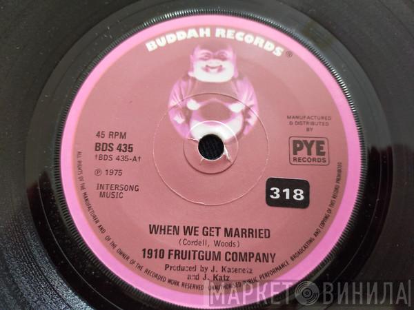1910 Fruitgum Company - When We Get Married