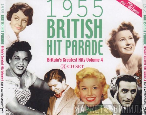  - 1955 British Hit Parade - Britain's Greatest Hits Volume 4 - Part 2 - July - December