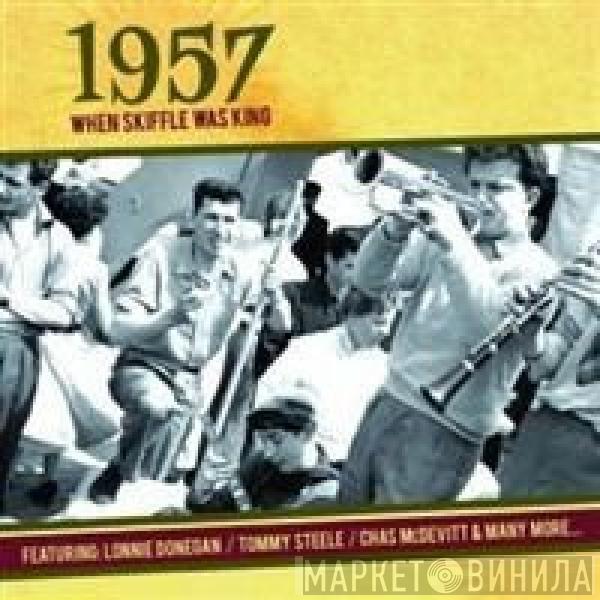  - 1957: When Skiffle Was King