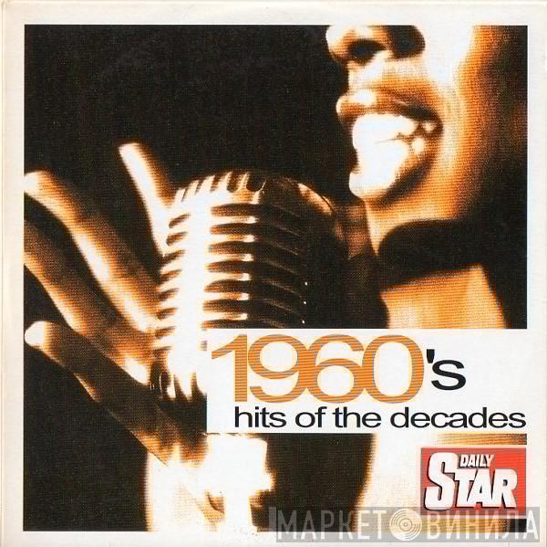  - 1960's Hits Of The Decades