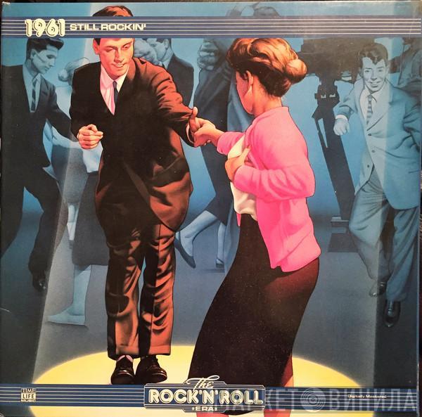 - 1961 Still Rockin'