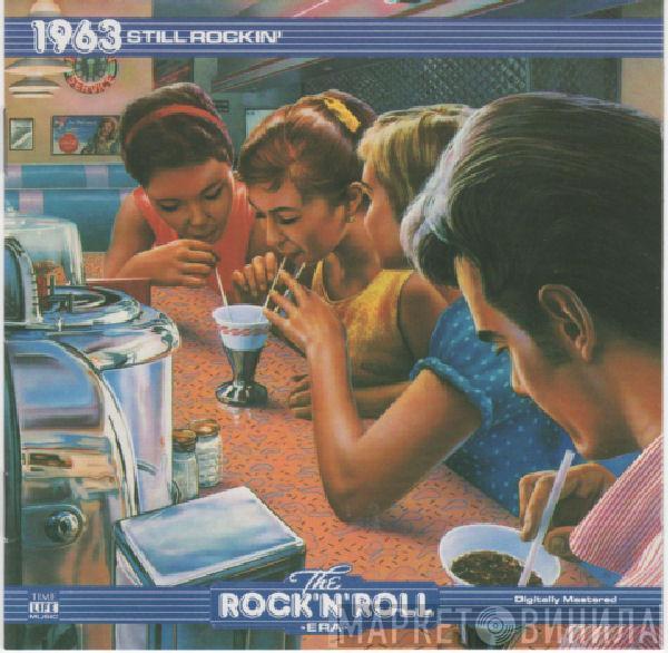  - 1963 Still Rockin'